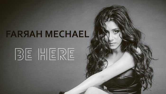 Farrah Mechael – Be Here