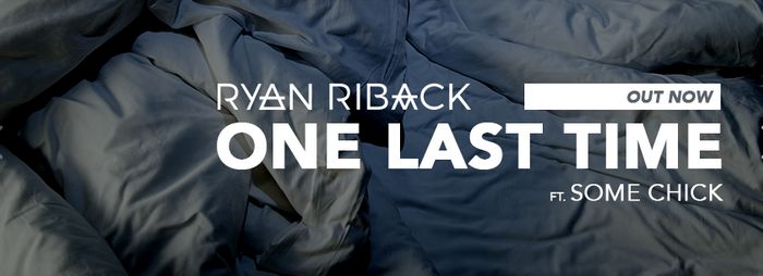 Ryan Riback – One Last Time