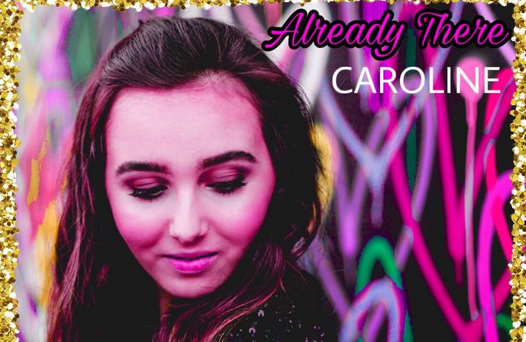 Caroline – Already There