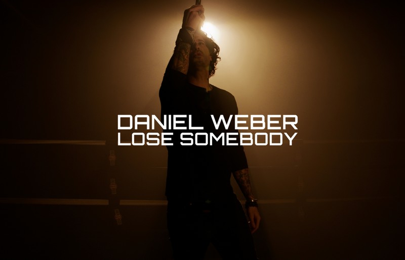Daniel Weber – Lose Somebody